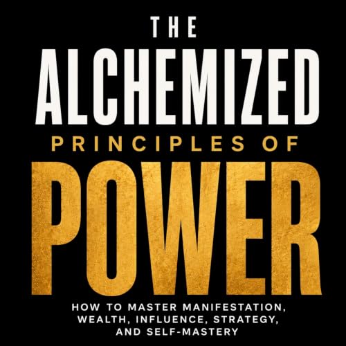 Cover of The Alchemized Principles of Power