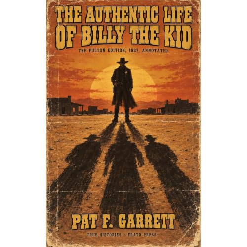 Cover of The Authentic Life of Billy the Kid (Annotated)