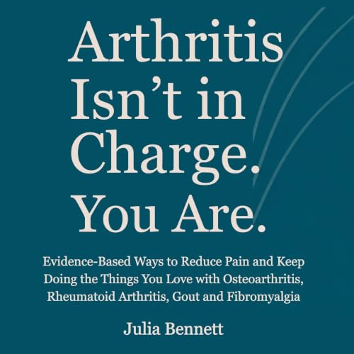 Cover of Arthritis Isn’t in Charge. You Are.