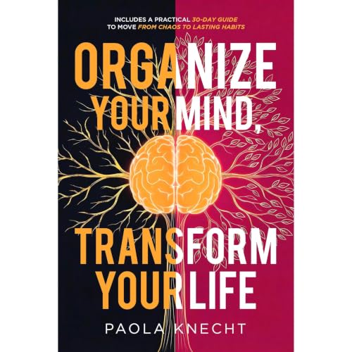 Cover of Organize Your Mind, Transform Your Life