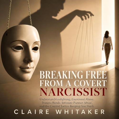 Cover of Breaking Free from a Covert Narcissist