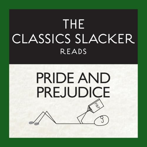 Cover of The Classics Slacker Reads Pride and Prejudice