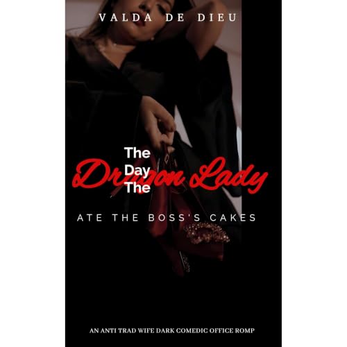 Cover of The Day The Dragon Lady Ate The Boss's Cakes