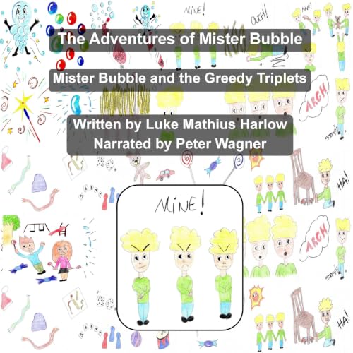 Cover of Mister Bubble and the Greedy Triplets