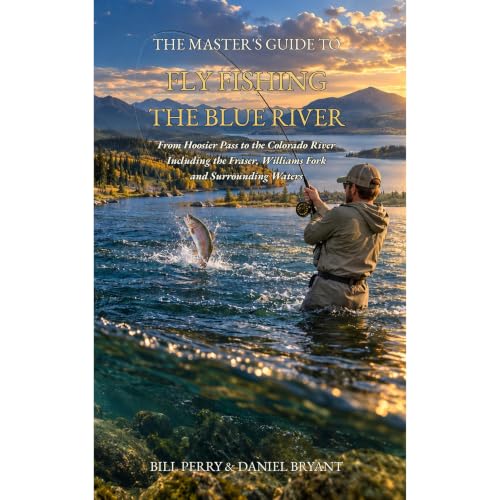 Cover of The Master’s Guide to Fly Fishing the Blue River