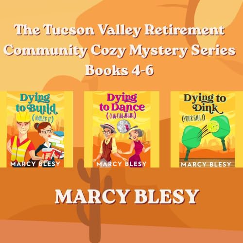 Cover of The Tucson Valley Retirement Community Cozy Mystery Series Book Set, Books 4-6