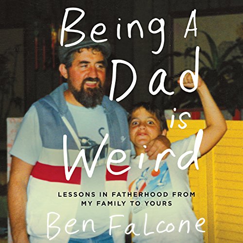 Cover of Being a Dad Is Weird