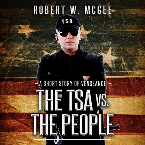 Cover of The TSA vs. the People