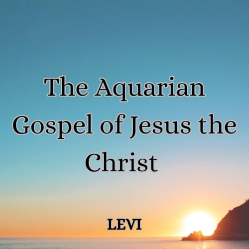 Cover of The Aquarian Gospel of Jesus the Christ
