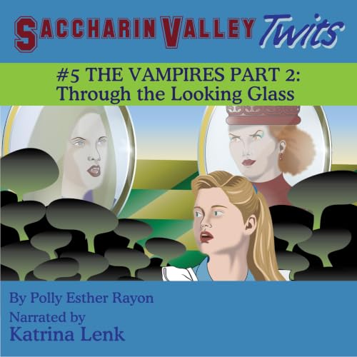 Cover of The Vampires, Part Two: Through the Looking Glass