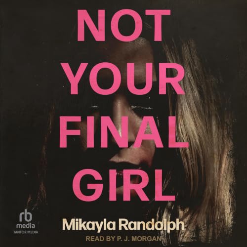 Cover of Not Your Final Girl