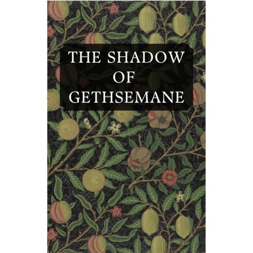Cover of The Shadow of Gethsemane