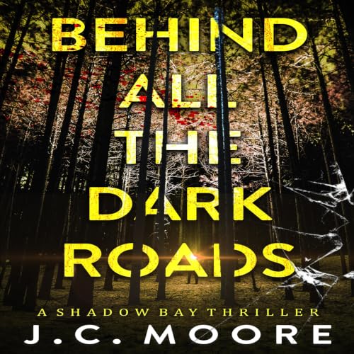 Cover of Behind All the Dark Roads