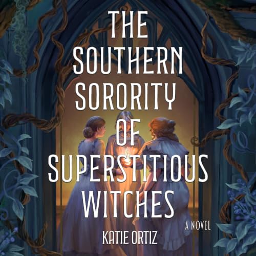 Cover of The Southern Sorority of Superstitious Witches
