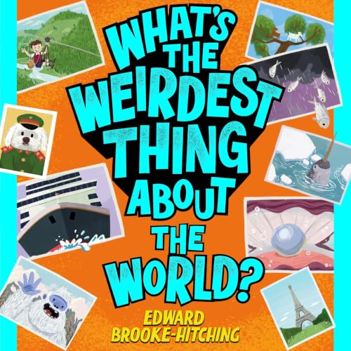 Cover of What's the Weirdest Thing About the World?