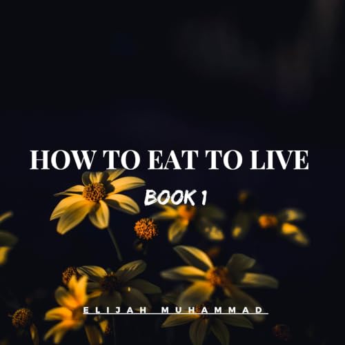 Cover of How to Eat to Live, Book 1