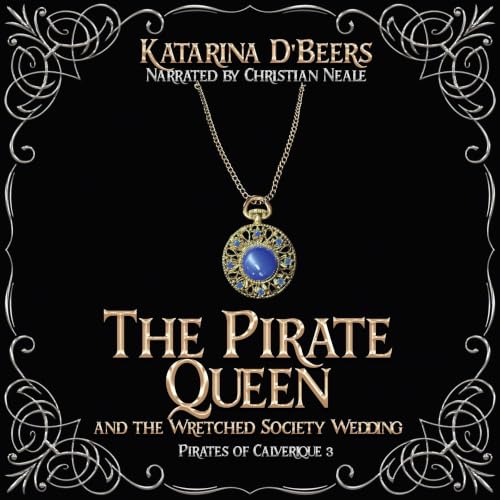 Cover of The Pirate Queen and the Wretched Society Wedding
