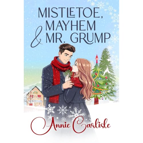 Cover of Mistletoe, Mayhem & Mr. Grump