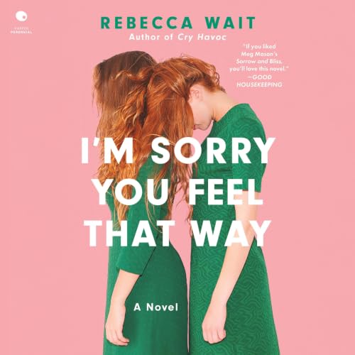 Cover of I'm Sorry You Feel That Way