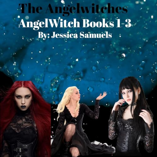 Cover of The Angelwitches: Books 1-3