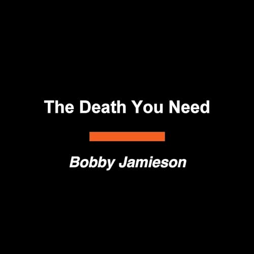 Cover of The Death You Need