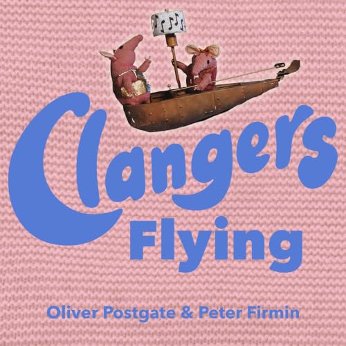 Cover of Clangers - Flying