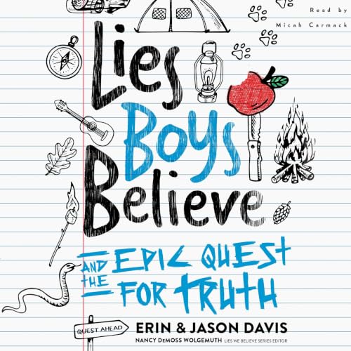 Cover of Lies Boys Believe: And the Epic Quest for Truth