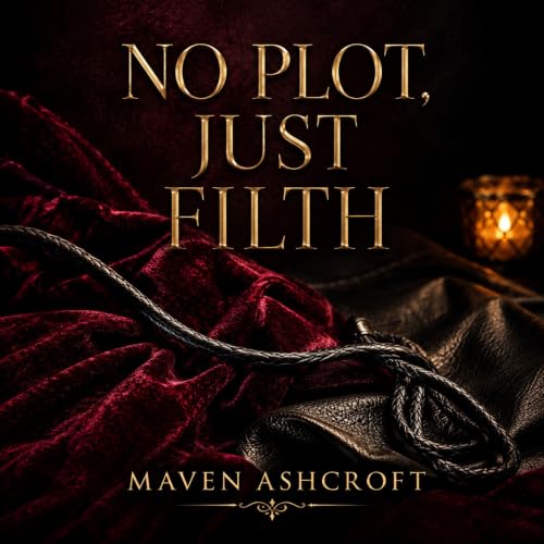 Cover of No Plot, Just Filth
