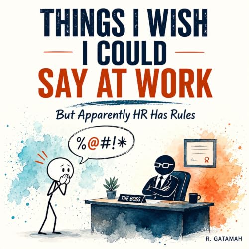 Cover of Things I Wish I Could Say at Work
