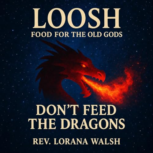 Cover of Loosh Food for the Old Gods
