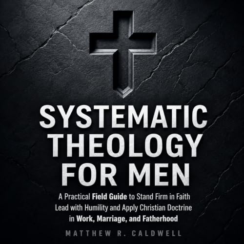 Cover of Systematic Theology for Men