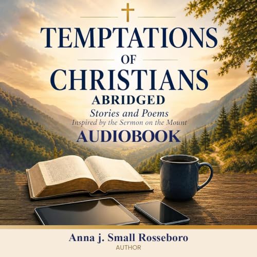 Cover of TEMPTATIONS OF CHRISTIANS ABRIDGED: Short Stories, Poems, and Reflection Prompts Inspired by the Sermon on the Mount