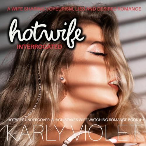 Cover of Hotwife Interrogated