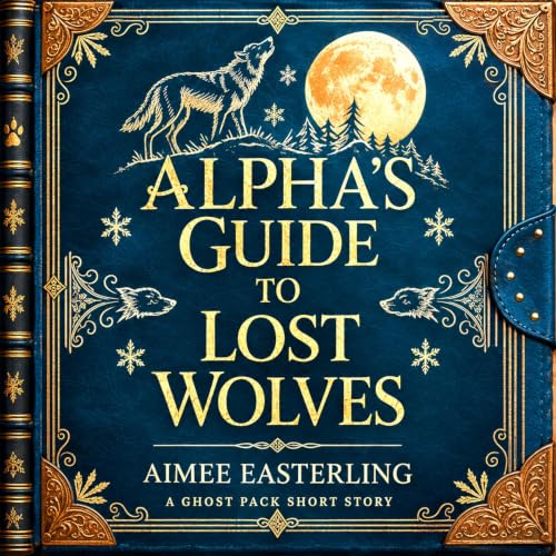 Cover of Alpha's Guide to Lost Wolves