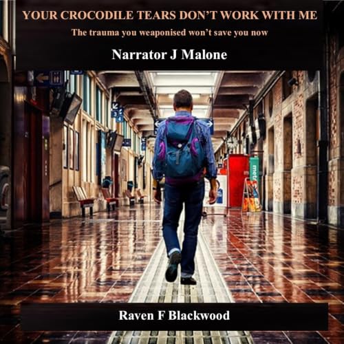 Cover of Your Crocodile Tears Don’t Work with Me