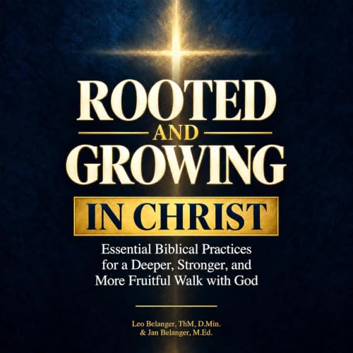 Cover of Rooted and Growing in Christ