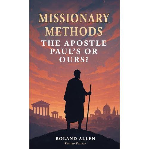 Cover of Missionary Methods: The Apostle Paul’s or Ours?