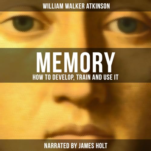 Cover of Memory: How to Develop, Train and Use It