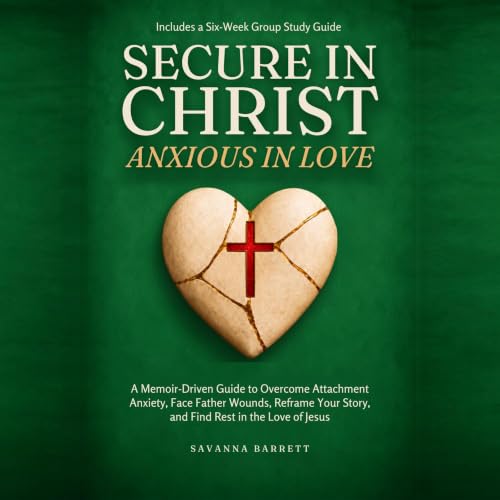 Cover of Secure in Christ Anxious in Love