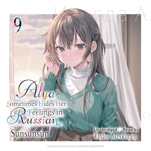 Cover of Alya Sometimes Hides Her Feelings in Russian, Vol. 9