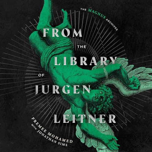Cover of From the Library of Jurgen Leitner (The Magnus Archives)