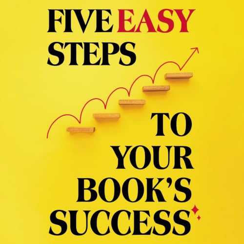 Cover of Five Easy Steps to Your Book's Success