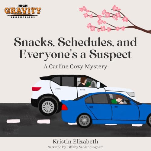Cover of Snacks, Schedules, and Everyone's a Suspect