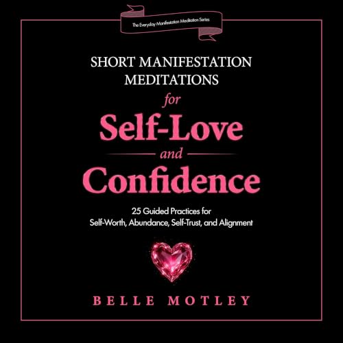 Cover of Short Manifestation Meditations for Self-Love and Confidence