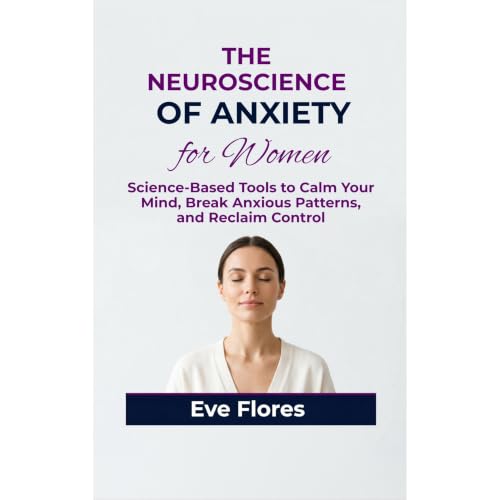 Cover of The Neuroscience of Anxiety for Women