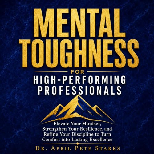 Cover of Mental Toughness for High-Performing Professionals