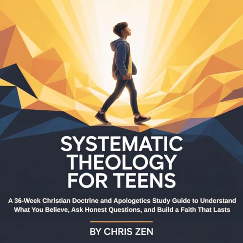 Cover of Systematic Theology For Teens