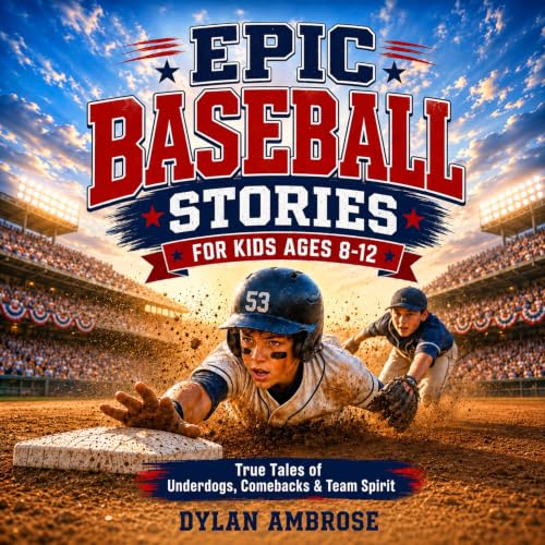 Cover of Epic Baseball Stories for Kids Ages 8-12