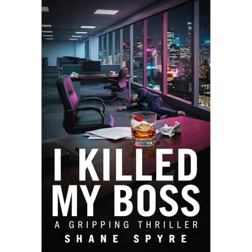 Cover of I Killed My Boss: A Gripping Thriller