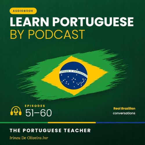 Cover of Learn Portuguese by Podcast: Episodes 51-60